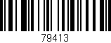Código de barras (EAN, GTIN, SKU, ISBN): '79413'