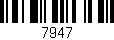 Código de barras (EAN, GTIN, SKU, ISBN): '7947'