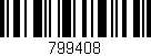 Código de barras (EAN, GTIN, SKU, ISBN): '799408'