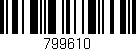 Código de barras (EAN, GTIN, SKU, ISBN): '799610'