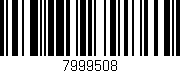 Código de barras (EAN, GTIN, SKU, ISBN): '7999508'