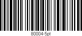 Código de barras (EAN, GTIN, SKU, ISBN): '80004-5pt'