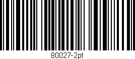 Código de barras (EAN, GTIN, SKU, ISBN): '80027-2pt'