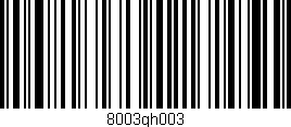 Código de barras (EAN, GTIN, SKU, ISBN): '8003gh003'