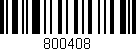 Código de barras (EAN, GTIN, SKU, ISBN): '800408'