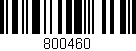 Código de barras (EAN, GTIN, SKU, ISBN): '800460'