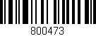 Código de barras (EAN, GTIN, SKU, ISBN): '800473'