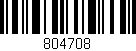 Código de barras (EAN, GTIN, SKU, ISBN): '804708'