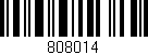 Código de barras (EAN, GTIN, SKU, ISBN): '808014'