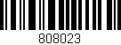 Código de barras (EAN, GTIN, SKU, ISBN): '808023'