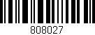 Código de barras (EAN, GTIN, SKU, ISBN): '808027'