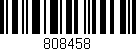 Código de barras (EAN, GTIN, SKU, ISBN): '808458'