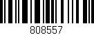 Código de barras (EAN, GTIN, SKU, ISBN): '808557'