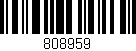 Código de barras (EAN, GTIN, SKU, ISBN): '808959'