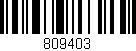 Código de barras (EAN, GTIN, SKU, ISBN): '809403'