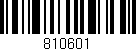 Código de barras (EAN, GTIN, SKU, ISBN): '810601'