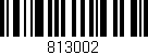 Código de barras (EAN, GTIN, SKU, ISBN): '813002'