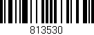 Código de barras (EAN, GTIN, SKU, ISBN): '813530'