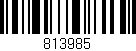 Código de barras (EAN, GTIN, SKU, ISBN): '813985'