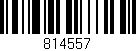 Código de barras (EAN, GTIN, SKU, ISBN): '814557'