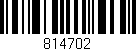 Código de barras (EAN, GTIN, SKU, ISBN): '814702'