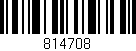 Código de barras (EAN, GTIN, SKU, ISBN): '814708'