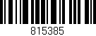 Código de barras (EAN, GTIN, SKU, ISBN): '815385'