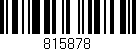 Código de barras (EAN, GTIN, SKU, ISBN): '815878'