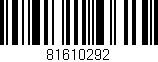 Código de barras (EAN, GTIN, SKU, ISBN): '81610292'