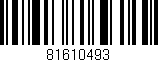 Código de barras (EAN, GTIN, SKU, ISBN): '81610493'