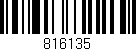 Código de barras (EAN, GTIN, SKU, ISBN): '816135'