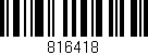 Código de barras (EAN, GTIN, SKU, ISBN): '816418'