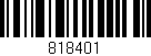Código de barras (EAN, GTIN, SKU, ISBN): '818401'