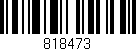 Código de barras (EAN, GTIN, SKU, ISBN): '818473'