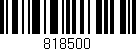 Código de barras (EAN, GTIN, SKU, ISBN): '818500'