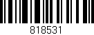 Código de barras (EAN, GTIN, SKU, ISBN): '818531'