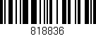 Código de barras (EAN, GTIN, SKU, ISBN): '818836'