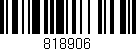 Código de barras (EAN, GTIN, SKU, ISBN): '818906'