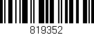 Código de barras (EAN, GTIN, SKU, ISBN): '819352'