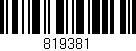 Código de barras (EAN, GTIN, SKU, ISBN): '819381'