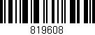 Código de barras (EAN, GTIN, SKU, ISBN): '819608'