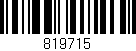 Código de barras (EAN, GTIN, SKU, ISBN): '819715'