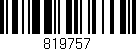 Código de barras (EAN, GTIN, SKU, ISBN): '819757'