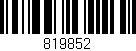 Código de barras (EAN, GTIN, SKU, ISBN): '819852'