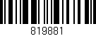 Código de barras (EAN, GTIN, SKU, ISBN): '819881'