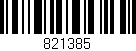 Código de barras (EAN, GTIN, SKU, ISBN): '821385'