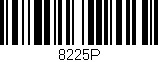 Código de barras (EAN, GTIN, SKU, ISBN): '8225P'