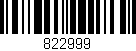 Código de barras (EAN, GTIN, SKU, ISBN): '822999'