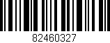 Código de barras (EAN, GTIN, SKU, ISBN): '82460327'