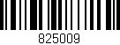 Código de barras (EAN, GTIN, SKU, ISBN): '825009'